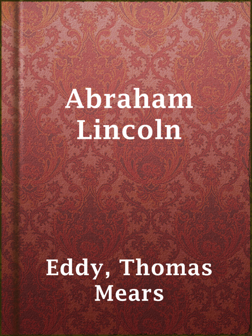 Title details for Abraham Lincoln by Thomas Mears Eddy - Available